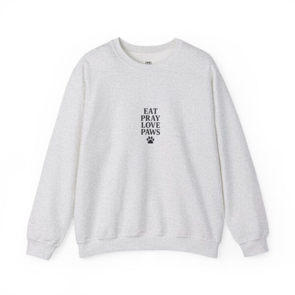 Eat Pray Love Paws Sweatshirt | Cozy Unisex Crewneck for Animal Lovers, Pet Lovers Gift, Casual Wear, Dog Mom Apparel - Image 5