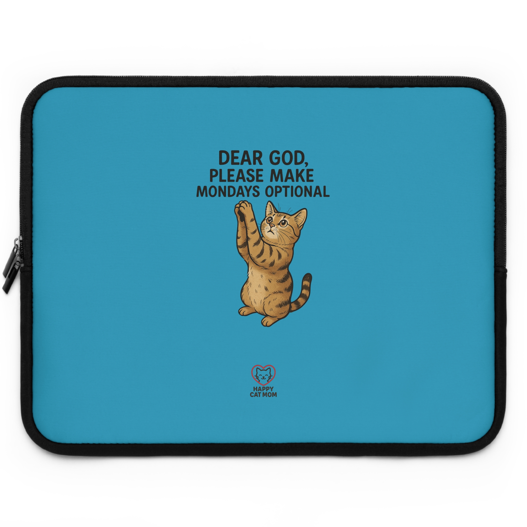 Funny Cat Laptop Sleeve with 'Dear God, Please Make Mondays Optional' - Image 13