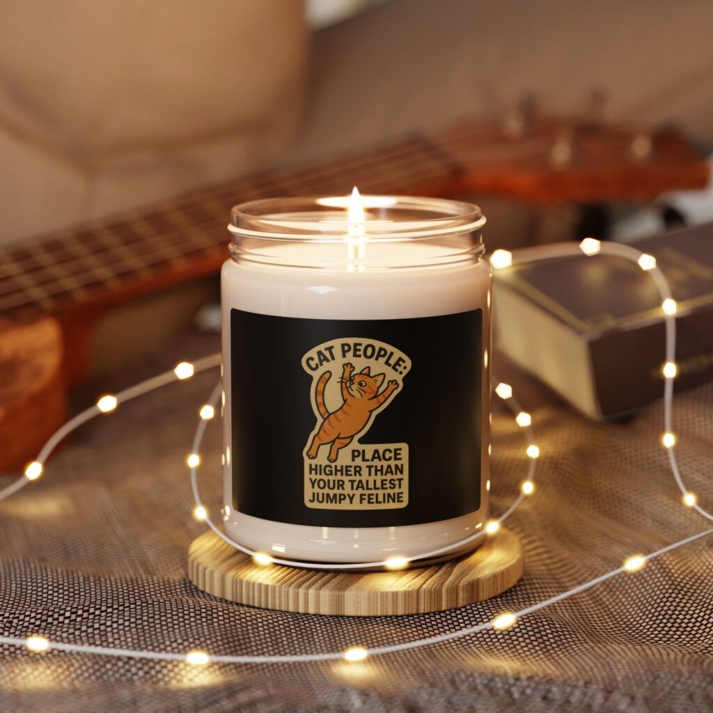 Cat Parents Place Higher Than Your Highest Jump Feline Soy Candle